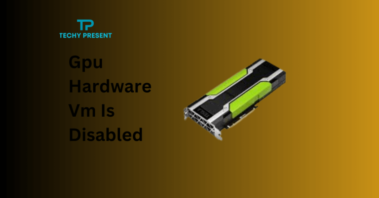 Gpu Hardware Vm Is Disabled: Troubleshooting Tips