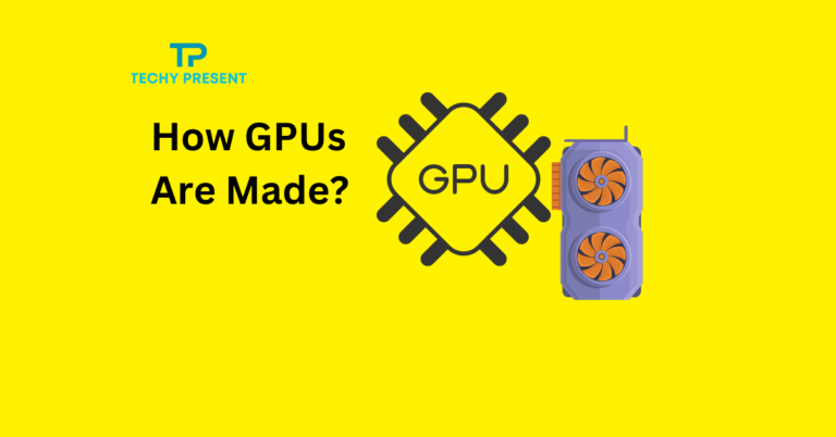 How GPUs Are Made? Unveiling the Manufacturing Process