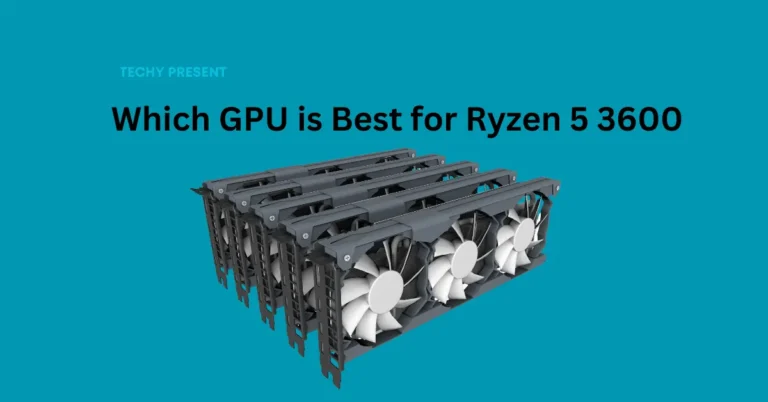 Which GPU is Best for Ryzen 5 3600: The Ultimate Guide