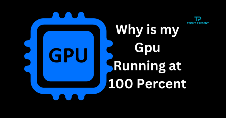 Why is My Gpu Running at 100 Percent – Best Fixes & Tips