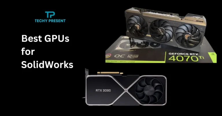 Best GPUs for SolidWorks: Top Performers Revealed!