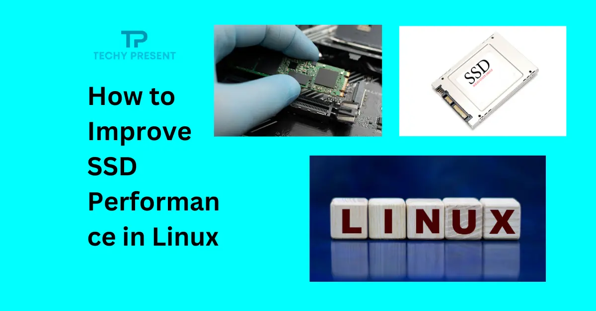 How to Improve SSD Performance in Linux