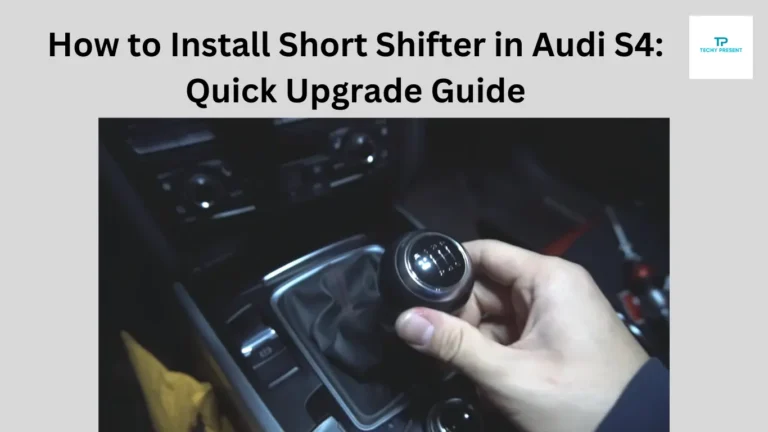 How to Install Short Shifter in Audi S4: Quick Upgrade Guide