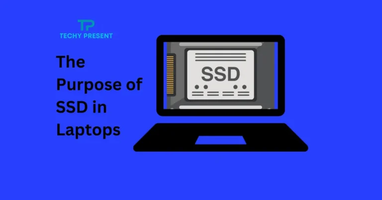 What is the Purpose of SSD in Laptops: Speed and Reliability Boost